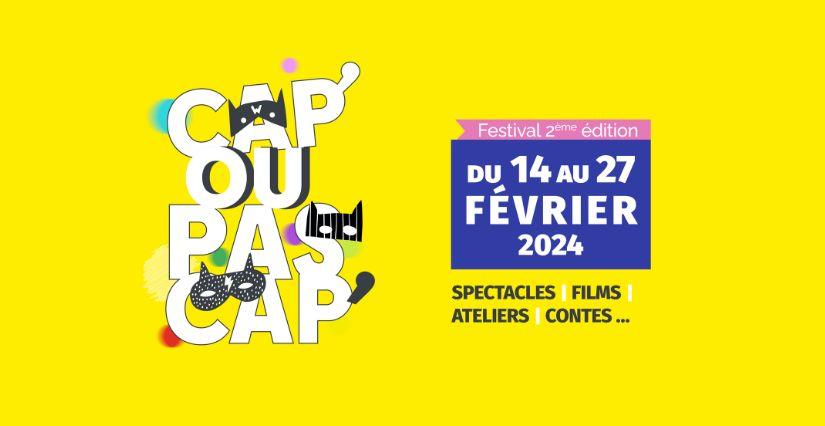 Festival "CAP’ ou PAS CAP’ ", 13 jours de défis à relever en famille